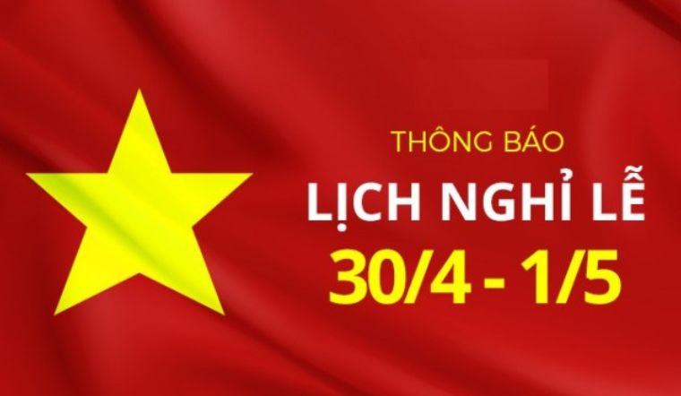 THÔNG BÁO NGHỈ LỄ 30/4 - 1/5